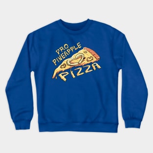 Pro Pineapple Pizza Crewneck Sweatshirt